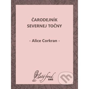 E-kniha Čarodejník Severnej točny - Alice Corkran