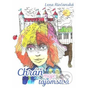 E-kniha Chráň moje tajomstvá - Lena Riečanská