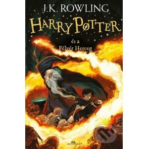Harry Potter és a Félvér Herceg - J.K. Rowling