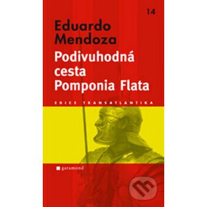 Podivuhodná cesta Pomponia Flata - Eduardo Mendoza