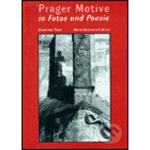 Prager Motive in Fotos und Poesie - Maria Hammerich-Maier
