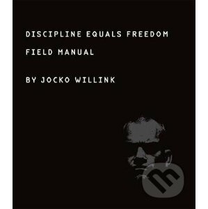 Discipline Equals Freedom - Jocko Willink