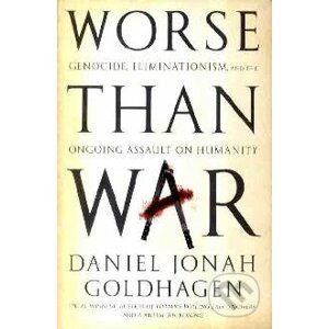 Worse than War - Daniel Jonah Goldhagen