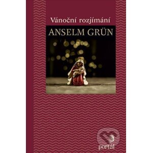 Vánoční rozjímání - Anselm Grün