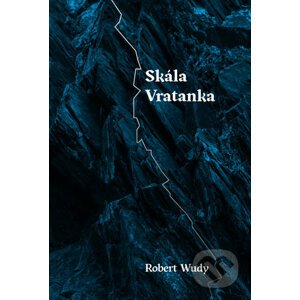 Skála Vratanka - Robert Wudy