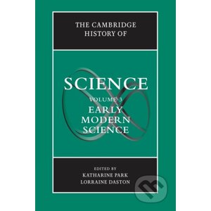 The Cambridge History of Science: Volume 3 - Katharine Park, Lorraine Daston
