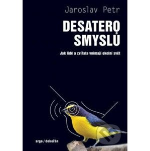 Desatero smyslů - Jaroslav Petr