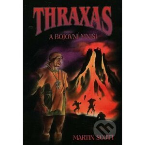 Thraxas a bojovní mniši - Martin Scott