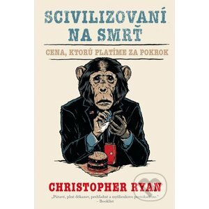 E-kniha Scivilizovaní na smrť - Christopher Ryan