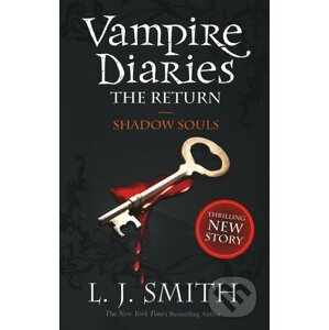 The Vampire Diaries: The Return - Shadow Souls - L.J. Smith