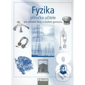 Fyzika 8 - příručka učitele - Fraus