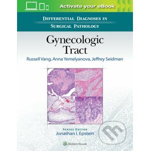 Differential Diagnoses in Surgical Pathology: Gynecologic Tract - Russell Vang
