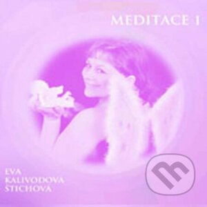 Meditace 1 - Eva Kalivodová Štichová