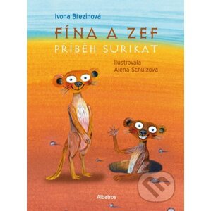 E-kniha Fína a Zef: Příběh surikat - Ivona Březinová, Alena Schulz (ilustrátor)