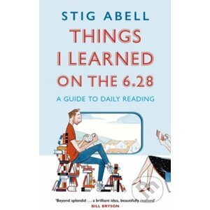 Things I Learned on the 6.28 - Stig Abell