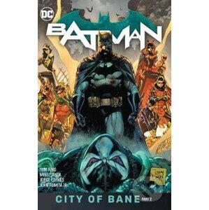 Batman Volume 13: The City of Bane Part 2 - Tom King
