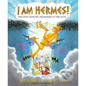 I Am Hermes! - Mordicai Gerstein