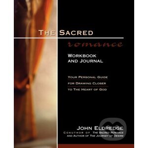 The Sacred Romance - John Eldredge