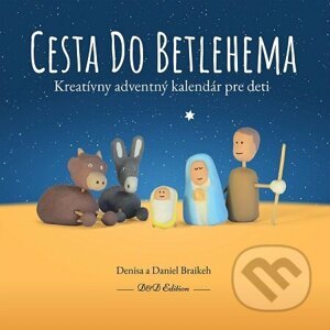 E-kniha Cesta do Betlehema - Denisa a Daniel Braikeh