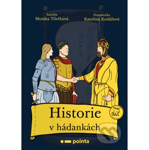 E-kniha Historie v hádankách: první díl - Monika Tilečková, Kateřina Kotlářová (ilustrátor)