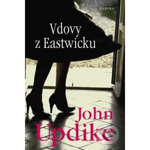 Vdovy z Eastwicku - John Updike