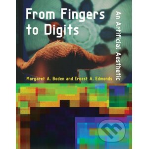From Fingers to Digits - Margaret A. Boden, Ernest A. Edmonds