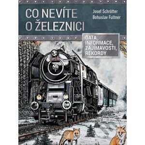 E-kniha Co nevíte o železnici - Josef Schrötter, Bohuslav Fultner (ilustrátor)