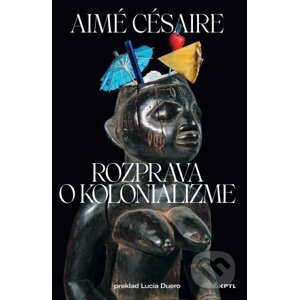 Rozprava o kolonializme - Aimé Césaire