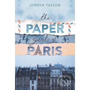 The Paper Girl of Paris - Jordyn Taylor