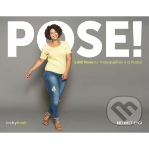 POSE! - 1 000 Poses for Photographers and Models - Mehmet Eygi
