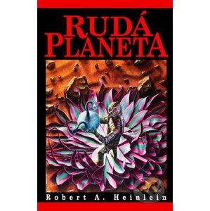 Rudá planeta - Robert Heinlein