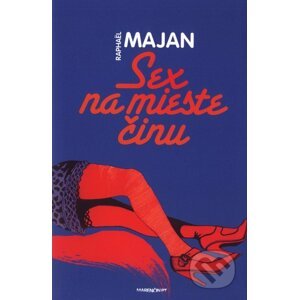 Sex na mieste činu - Raphaël Majan