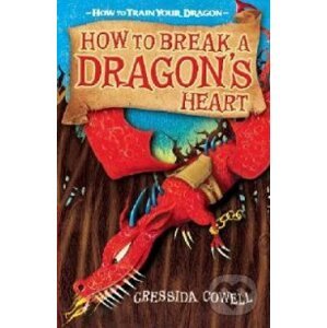 How to Break a Dragon's Heart - Cressida Cowell