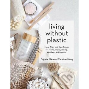 Living Without Plastic - Brigette Allen, Christine Wong