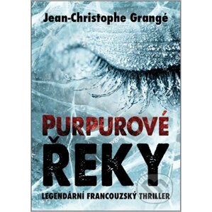 E-kniha Purpurové řeky - Jean Christophe Grangé