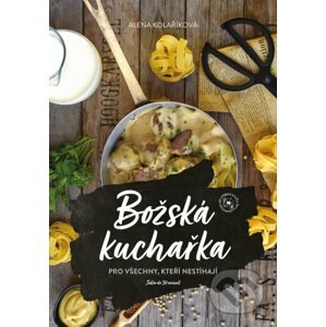 E-kniha Božská kuchařka - Alena Kolaříková