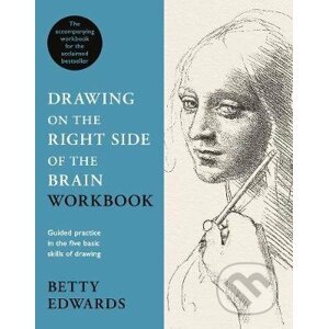 Drawing on the Right Side of the Brain Workbook - Betty Edwards