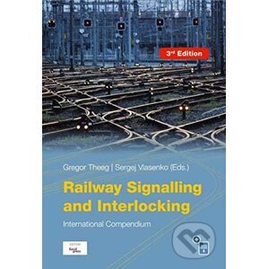 Railway Signalling & Interlocking - Gregor Theeg, Sergej Vlasenko