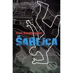 E-kniha Šablica - Ivan Stadtrucker