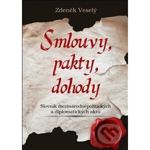 Smlouvy, pakty, dohody - Zdeněk Veselý