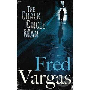 The Chalk Circle Man - Fred Vargas