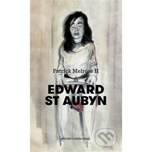 E-kniha Patrick Melrose II - Edward St Aubyn