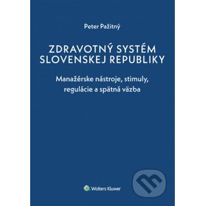 Zdravotný systém Slovenskej republiky - Peter Pažitný