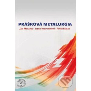 Prášková metalurgia - Ján Moravec