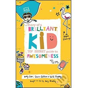 Diary of a Brilliant Kid - Andrew Cope, Gavin Oattes, Will Hussey, Amy Bradley (ilustrátor)
