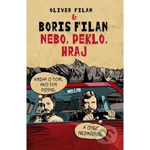 E-kniha Nebo, peklo, hraj - Boris Filan, Oliver Filan