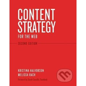 Content Strategy for the Web - Kristina Halvorson, Melissa Rach