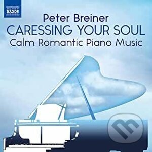 Peter Breiner: Caressing Your Soul - Peter Breiner