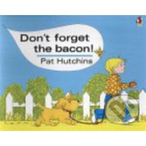 Don't Forget The Bacon - Pat Hutchins