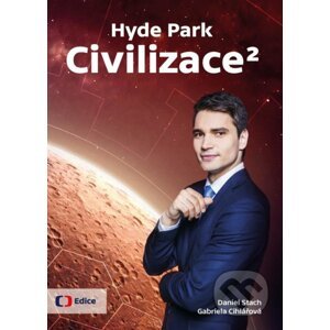 Hyde Park Civilizace 2 - Gabriela Cihlářová, Daniel Stach